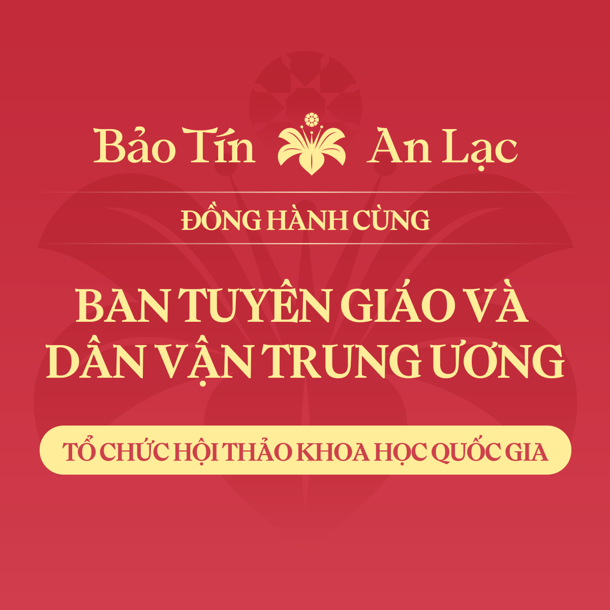 Bảo Tín An Lạc Đồng Hành Cùng Ban Tuyên Giáo Và Dân Vận Trung Ương Tại Hội Thảo Khoa Học Quốc Gia